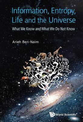 Information, Entropy, Life And The Universe: What We Know And What We Do Not Know(English, Hardcover, Ben-naim Arieh)