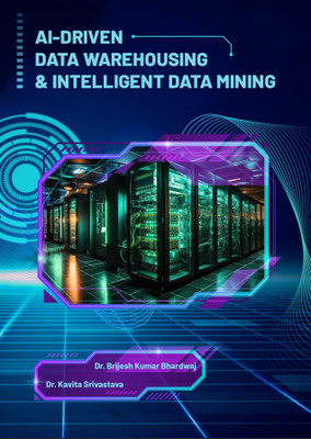 AI-Driven Data Warehousing & Intelligent Data Mining(Paperback, Dr. Brijesh Kumar Bhardwaj, Dr. Kavita Srivastava)