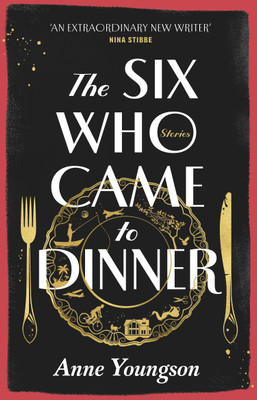 The Six Who Came to Dinner(English, Hardcover, Youngson Anne)