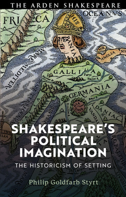 Shakespeare's Political Imagination(English, Paperback, Styrt Philip Goldfarb)