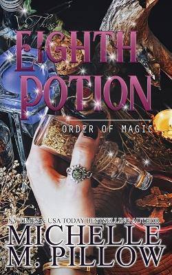 The Eighth Potion(English, Paperback, Pillow Michelle M)