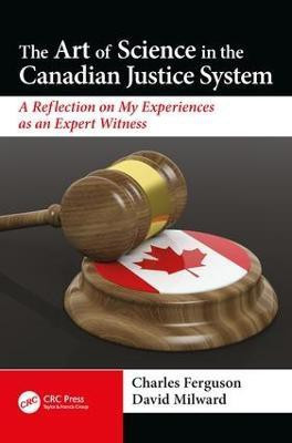 The Art of Science in the Canadian Justice System(English, Paperback, Milward David)