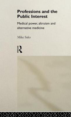 Professions and the Public Interest(English, Hardcover, Saks Mike)