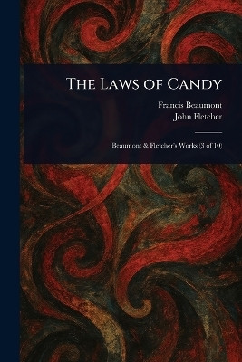 The Laws of Candy(English, Paperback, Beaumont Francis)