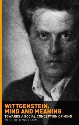 Wittgenstein, Mind and Meaning(English, Paperback, Williams Meredith)