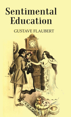 Sentimental Education [Hardcover](Hardcover, Gustave Flaubert)