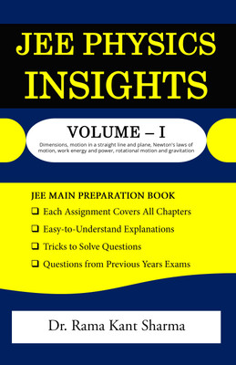 Jee Physics Insights: Volume – I(Paperback, Dr. Rama Kant Sharma)