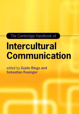 The Cambridge Handbook of Intercultural Communication(Paperback, Rings, Rasinger)