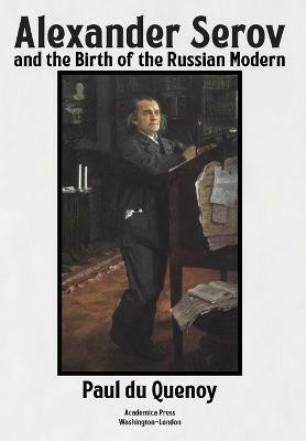 Alexander Serov and the Birth of the Russian Modern(English, Hardcover, Quenoy Paul du)
