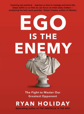 Ego Is The Enemy  - Ego Is The Enemy(Paparback, Ryan Holiday)