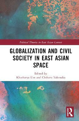 Globalization and Civil Society in East Asian Space(English, Hardcover, unknown)