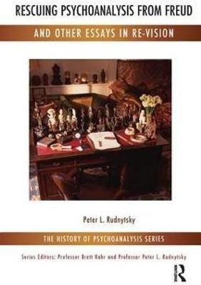 Rescuing Psychoanalysis from Freud and Other Essays in Re-Vision(English, Paperback, Rudnytsky Peter L.)