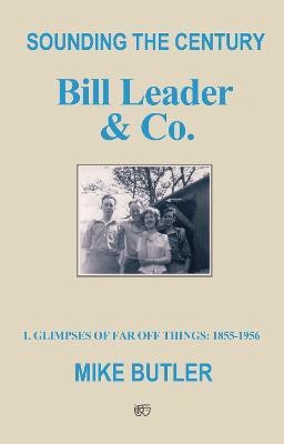 Sounding the Century: Bill Leader & Co(English, Paperback, Butler Mike)