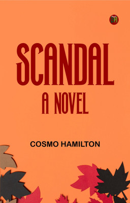 Scandal: A Novel(Paperback, Cosmo Hamilton)