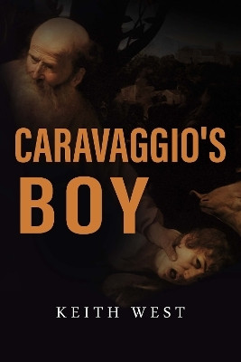 Caravaggio's Boy(English, Paperback, West Keith)