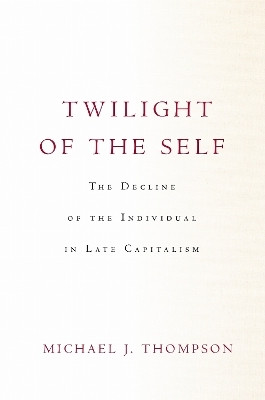 Twilight of the Self(English, Electronic book text, Thompson Michael)