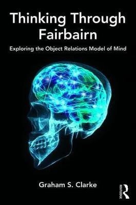 Thinking Through Fairbairn(English, Paperback, Clarke Graham S.)