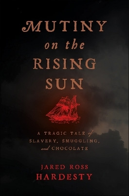 Mutiny on the Rising Sun(English, Paperback, Hardesty Jared Ross)