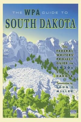 The WPA Guide to South Dakota(English, Paperback, Federal Writers' Project)