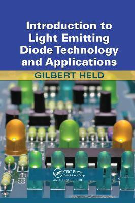 Introduction to Light Emitting Diode Technology and Applications(English, Paperback, Held Gilbert)
