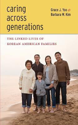 Caring Across Generations(English, Electronic book text, Yoo Grace J.)
