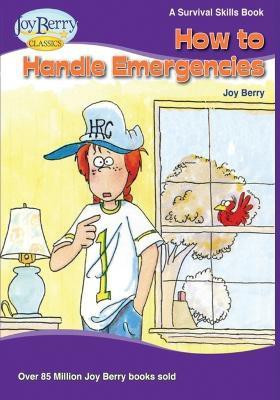 How To Handle Emergencies(English, Paperback, Berry Joy)