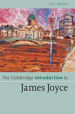 The Cambridge Introduction to James Joyce(English, Electronic book text, Bulson Eric)
