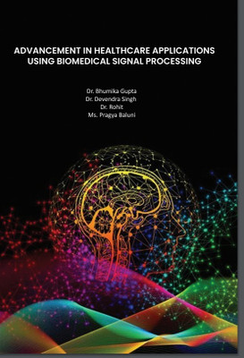 Advancement in Healthcare Applications Using Biomedical Signal Processing(Paperback, Dr. Bhumika Gupta, Dr. Devendra Singh, Dr. Rohit ,Ms. Pragya Baluni)