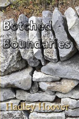 Botched Boundaries(English, Paperback, Hoover Hadley)