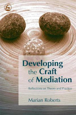 Developing the Craft of Mediation(English, Electronic book text, Roberts Marian)
