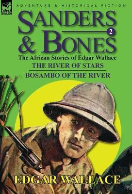 Sanders & Bones-The African Adventures(English, Hardcover, Wallace Edgar)