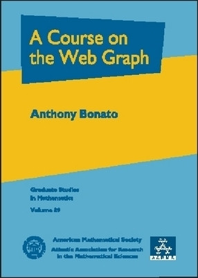 A Course on the Web Graph(English, Hardcover, American Mathematical Society)