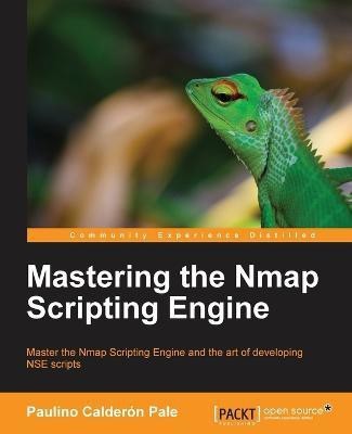 Mastering the Nmap Scripting Engine(English, Electronic book text, Pale Paulino Calderon)