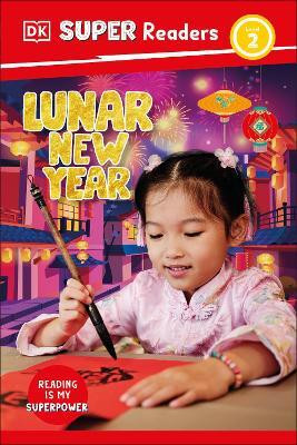 DK Super Readers Level 2 Lunar New Year(English, Hardcover, DK)