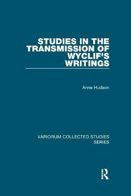 Studies in the Transmission of Wyclif's Writings(English, Paperback, Hudson Anne)