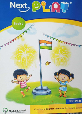 NEXT PLAY BOOK 7 PRIMER B(HYDERABAD-500 034, NEXT EDUCATION)