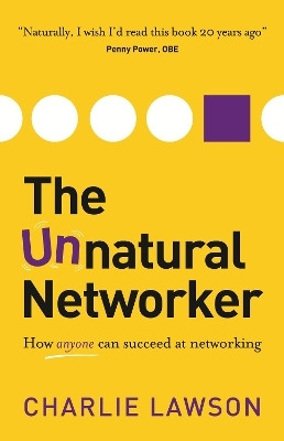 The Unnatural Networker(English, Paperback, Lawson Charlie)