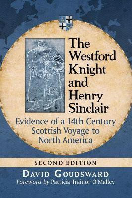 The Westford Knight and Henry Sinclair(English, Paperback, Goudsward David)