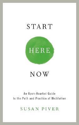 Start Here Now(English, Paperback, Piver Susan)