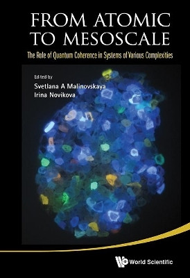 From Atomic To Mesoscale: The Role Of Quantum Coherence In Systems Of Various Complexities(English, Hardcover, unknown)