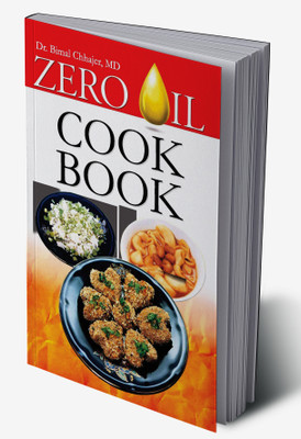 Zero Oil Cook Book in English(Hardcover, Dr. Bimal Chhajer)