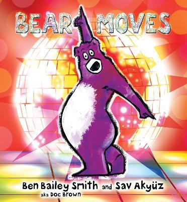 Bear Moves(English, Hardcover, Smith Ben Bailey)