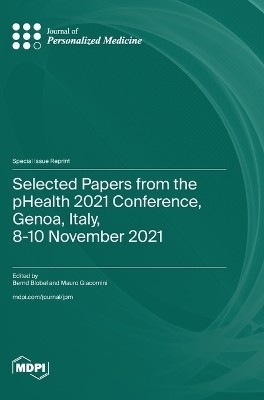 Selected Papers from the pHealth 2021 Conference, Genoa, Italy, 8-10 November 2021(English, Hardcover, unknown)