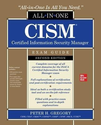 CISM Certified Information Security Manager All-in-One Exam Guide, Second Edition(English, Paperback, Gregory Peter)