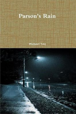 Parson's Rain(English, Paperback, Fay Michael)