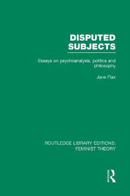 Disputed Subjects (RLE Feminist Theory)(English, Paperback, Flax Jane)