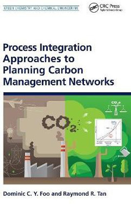 Process Integration Approaches to Planning Carbon Management Networks(English, Paperback, Foo Dominic C. Y.)