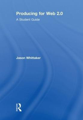Producing for Web 2.0(English, Hardcover, Whittaker Jason)