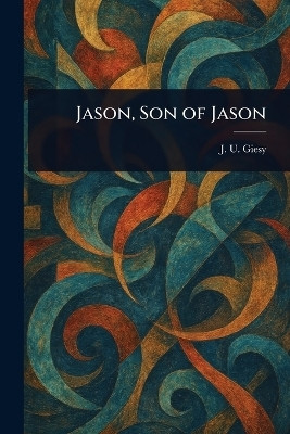 Jason, Son of Jason(English, Paperback, Giesy J U (John Ulrich))