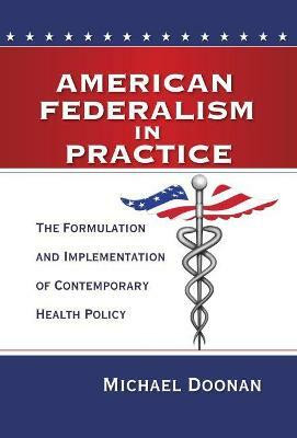 American Federalism in Practice(English, Paperback, Doonan Michael)